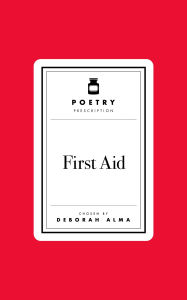 Free new age ebooks download Poetry Prescription: First Aid by Deborah Alma (English Edition) FB2 ePub MOBI
