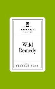 Title: Poetry Pharmacy: Wild Remedy, Author: Deborah Alma