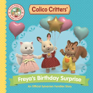 Title: Calico Critters: Freya's Birthday Surprise: An Official Calico Critters Story, Author: Macmillan Children's Books