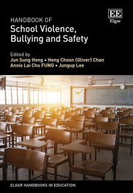 Title: Handbook of School Violence, Bullying and Safety, Author: Jun S. Hong