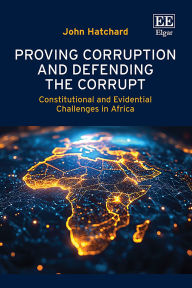 Download ebooks for j2ee Proving Corruption and Defending the Corrupt: Constitutional and Evidential Challenges in Africa MOBI