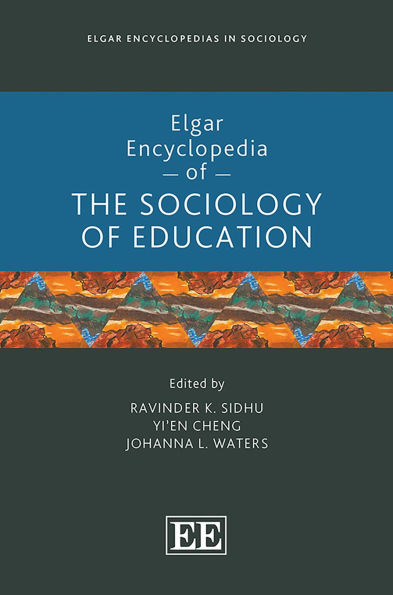 Elgar Encyclopedia of the Sociology of Education