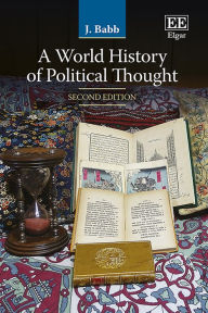 Title: A World History of Political Thought: Second Edition, Author: James Babb