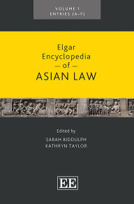 Title: Elgar Encyclopedia of Asian Law, Author: Sarah Biddulph