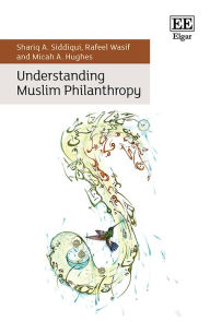 Title: Understanding Muslim Philanthropy, Author: Shariq A. Siddiqui