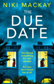 Title: The Due Date, Author: Niki Mackay