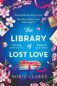 Title: The Library of Lost Love, Author: Norie Clarke