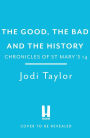 The Good, the Bad and the History (Chronicles of St. Mary's Series #14)