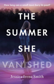 Title: The Summer She Vanished, Author: Jessica Irena Smith