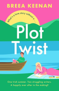 Title: Plot Twist, Author: Breea Keenan