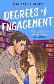 Title: Degrees of Engagement: The smart and sexy fake engagement rom-com you won't want to put down!, Author: Jennifer Hennessy