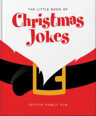Title: The Little Book of Christmas Jokes: Festive Family Fun, Author: Orange Hippo!