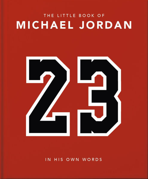 The Little Book of Michael Jordan: his Own Words