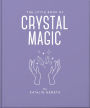 The Little Book of Crystal Magic