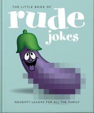 Title: The Little Book of Rude Jokes, Author: Orange Hippo!