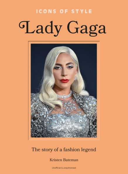 Icons of Style: Lady Gaga: The story of a fashion legend