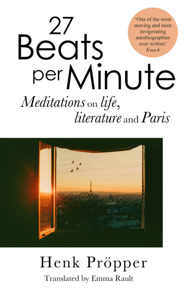 27 Beats Per Minute: Meditations on Life, Literature and Paris