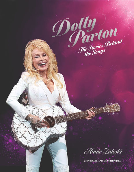 Dolly Parton: The Stories Behind the Songs: The very best tracks, explored and explained