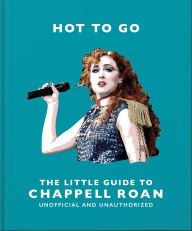 Title: Hot To Go: The Little Guide to Chappell Roan, Author: OH