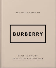 Title: The Little Guide to Burberry, Author: Orange Hippo!