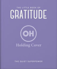 Title: The Little Book of Gratitude, Author: Orange Hippo!