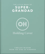 Title: The Little Book of SuperGranddad, Author: OH