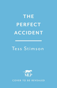 Title: The Perfect Accident: an absolutely gripping psychological suspense thriller to keep you hooked in 2026, Author: Tess Stimson
