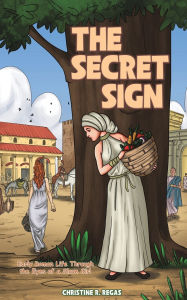 Title: The Secret Sign, Author: Christine R Regas