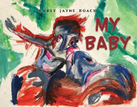 Title: My Baby, Author: Carly Jayne Roach