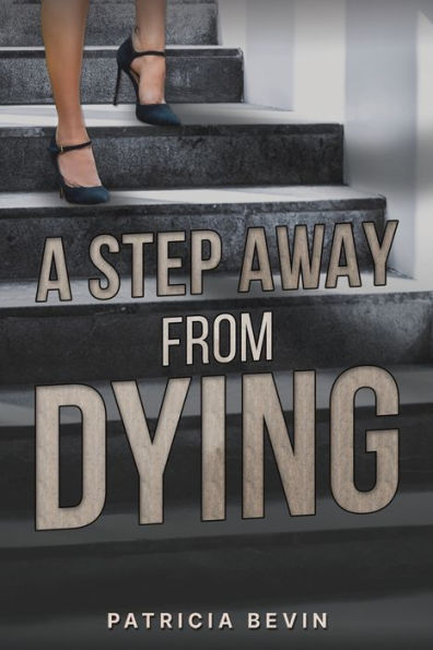 A Step Away from Dying