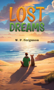 Title: Lost Dreams, Author: W. P. Ferguson