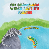 Title: The Chameleon Which Lost Its Colour, Author: Hafdis Hafsteins