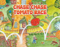 Title: Chase Chase Tomato Race, Author: Lis Tarvin