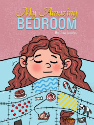 Title: My Amazing Bedroom, Author: Andrew Crooks