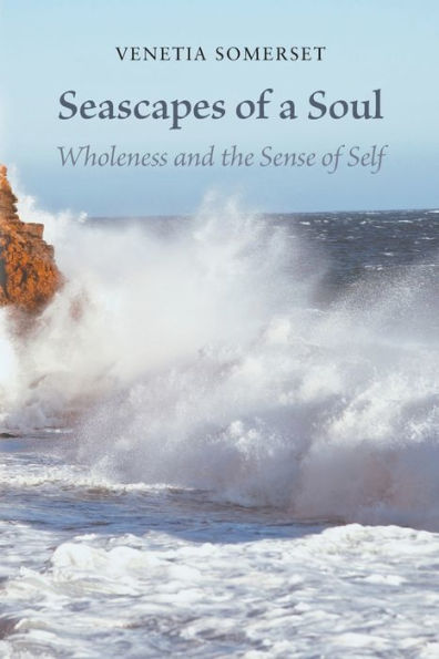 Seascapes of a Soul: Wholeness and the Sense Self