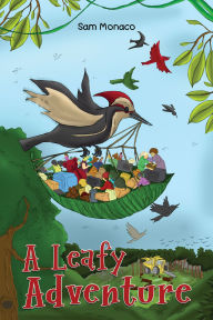 Title: A Leafy Adventure, Author: Sam Monaco