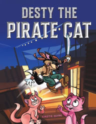 Title: Desty the Pirate Cat, Author: Kirstie Quirk