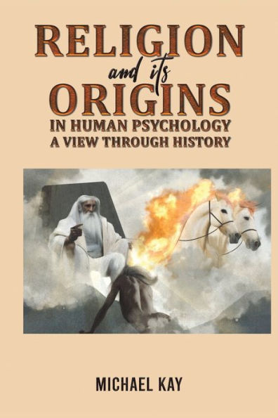 Religion and its Origins Human Psychology: A View through History