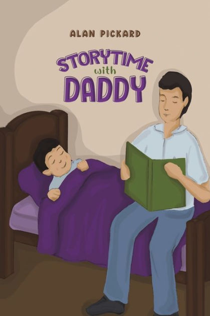 Storytime with Daddy by Alan Pickard, Paperback | Barnes & Noble®