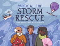 Title: Windy B - The Storm Rescue, Author: John Barnett