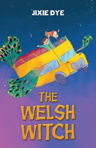 Title: The Welsh Witch, Author: Jixie Dye