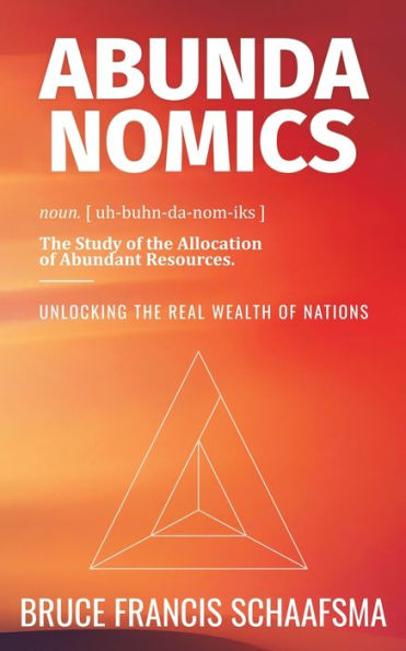 Abundanomics - Unlocking the Real Wealth of Nations