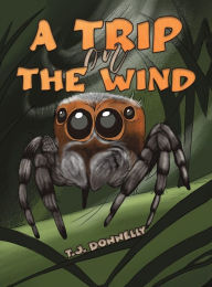 Title: A Trip on the Wind, Author: T J Donnelly