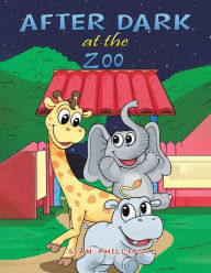Title: After Dark at the Zoo, Author: Siïn Phillips