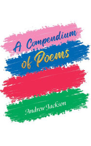 Title: A Compendium of Poems, Author: Andrew Jackson