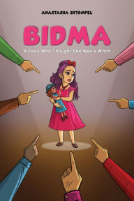 Title: Bidma: A Fairy Who Thought She Was a Witch, Author: Anastasiia Shtompel