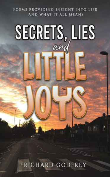 Secrets, Lies and Little Joys