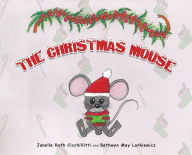 Title: The Christmas Mouse, Author: Janelle Ruth Cicchillitti