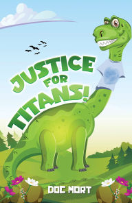 Title: Justice for Titans!, Author: Doc Mort