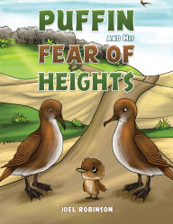 Title: Puffin and His Fear of Heights, Author: Joel Robinson